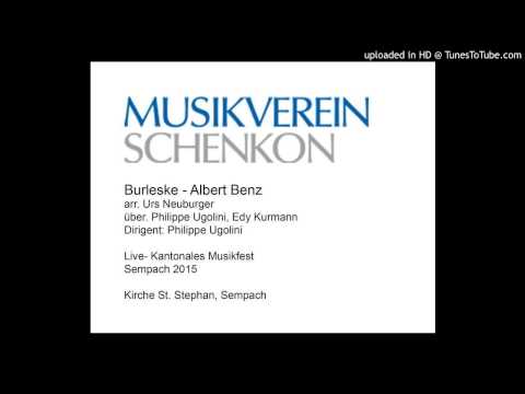 Burleske Albert Benz - Musikverein Schenkon