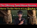 The Offering 2023 New Tamil Dubbed Movie Review by CriticsMohan | Hollywood Horror Thriller Movie