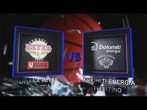 Highlights/ G1 Umana Reyer Venezia - Dolomiti Energia Trentino LBA Playoff PosteMobile