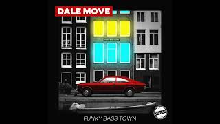 Dale Move - Funky Bass Town (Extended Mix) video