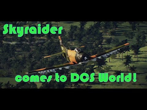DCS World Situation Report Sept 09/22: The A-1H SKYRAIDER Cometh...