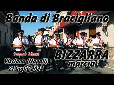 Banda di Bracigliano BIZZARRA marcia M° Michele Lufrano Visciano (Napoli) 21 luglio 2024