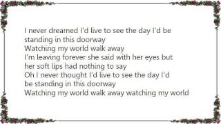 Jack Greene - Watching My World Walk Away Lyrics