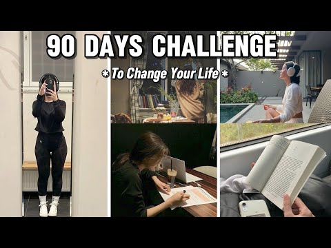 How to Completely Transform Your Life in Just 90 Days