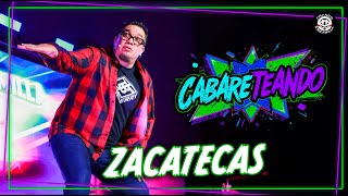 Cabareteando | Zacatecas | T.4