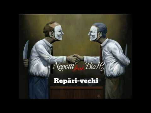 Nepotu' feat BioH - Repări vechi