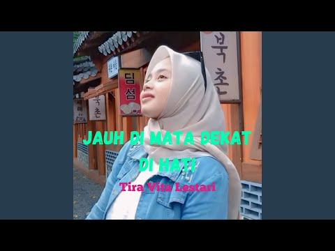 JAUH DI MATA DEKAT DI HATI