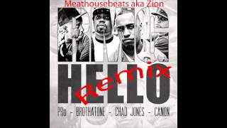 Hello Remix- RMG - PRo, Brothatone, Canon, Chad Jones