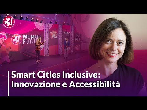 Smart Cities Inclusive: innovazione e accessibilità