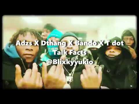 Adzs x Dthang X Bando x Tdot - Talk Facts
