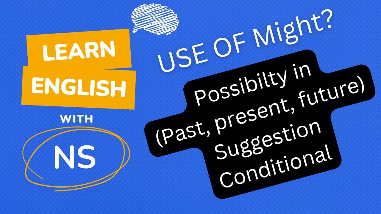 Use of might to express possibility| Might vs May| Might for suggestion| ESL