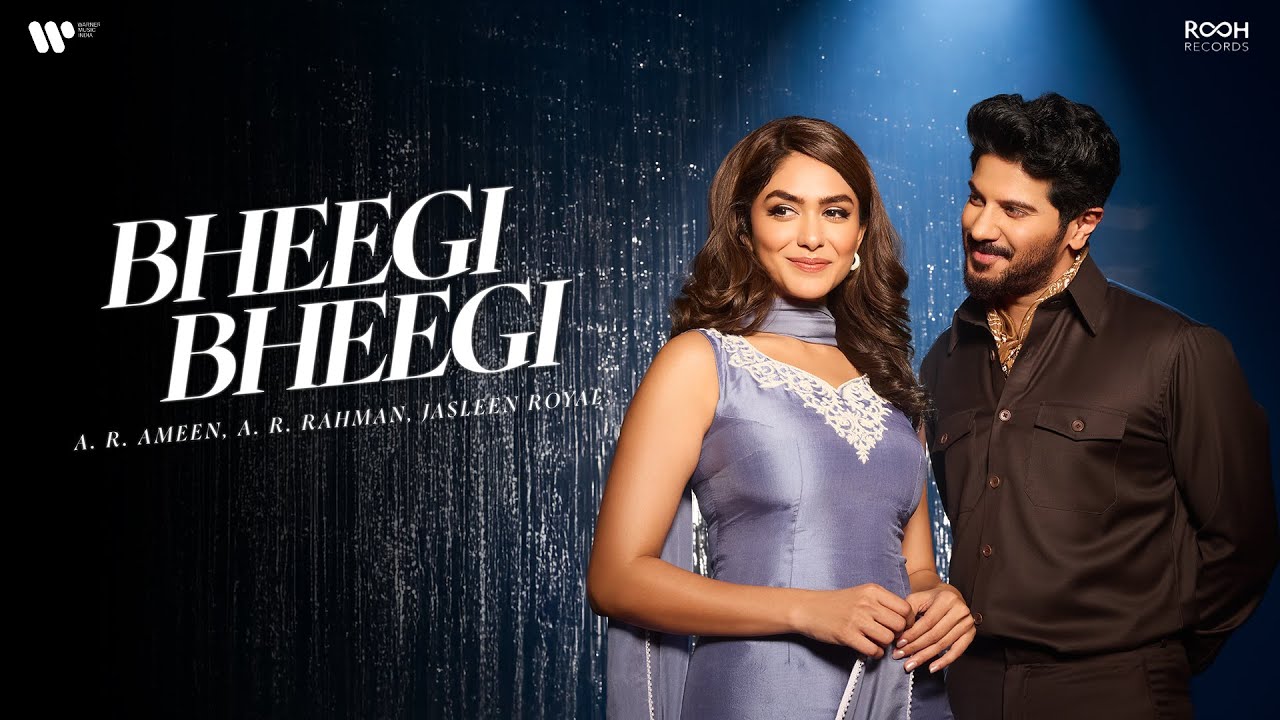 Bheegi Bheegi Lyrics – Jasleen Royal, AR Ameen | Dulquer & Mrunal