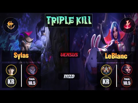 Doinb SYLAS (Mid) [Conqueror] VS LEBLANC - Challenger KR Patch 10.5 Triple Kill