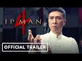 Ip Man 4: The Finale - Official Trailer (2019) Donnie Yen