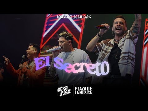 DesaKTa2 , Los Caligaris // El Secreto