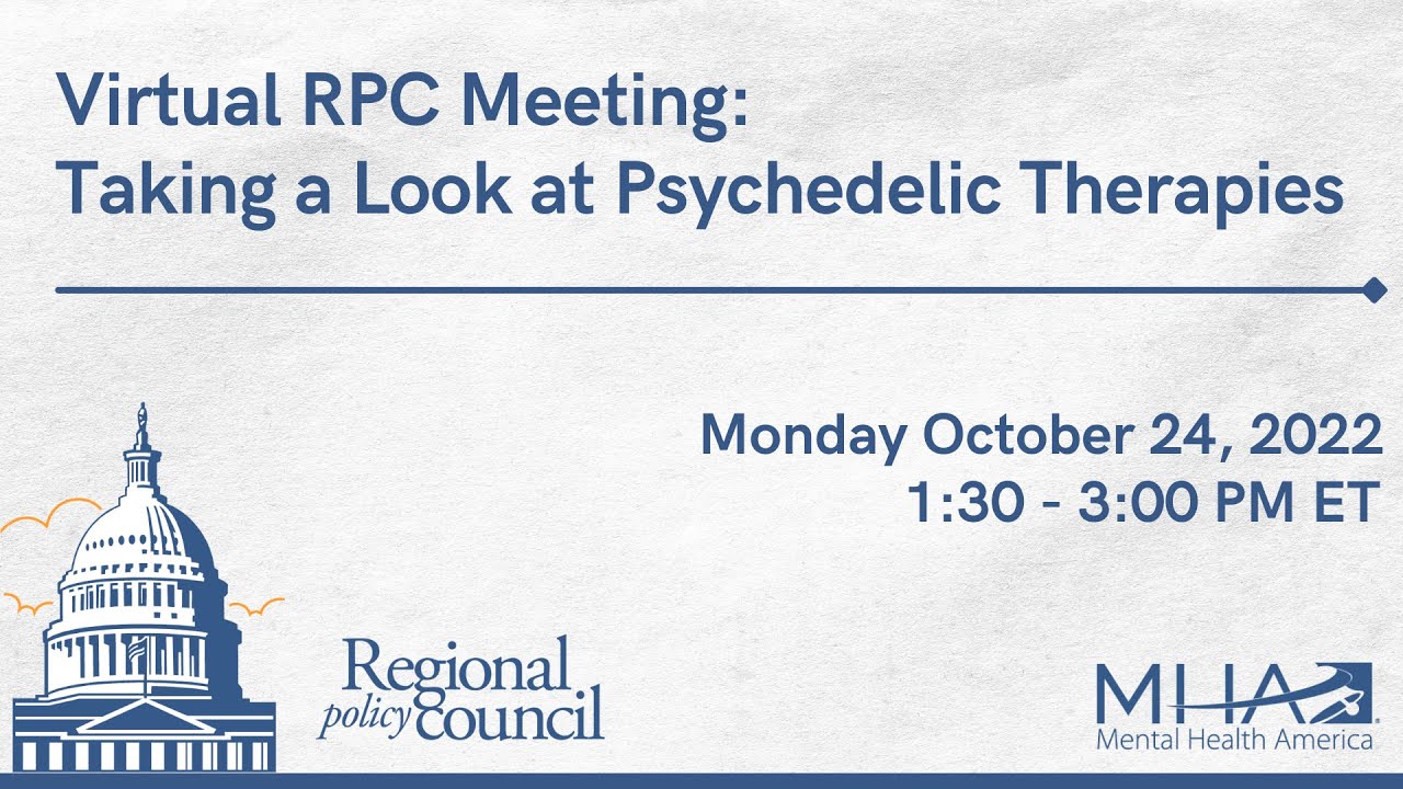 Taking a Look at Psychedelic Therapies: MHA's October 2022 Regional Policy Council Meeting