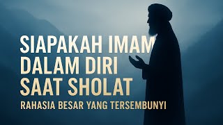 Download lagu Siapakah imam dalam diri saat shalat || rahasia besar yang tersembunyi  mp3