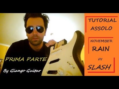 Tutorial - Assolo "November Rain" - Slash - Gun's n Roses - Prima parte