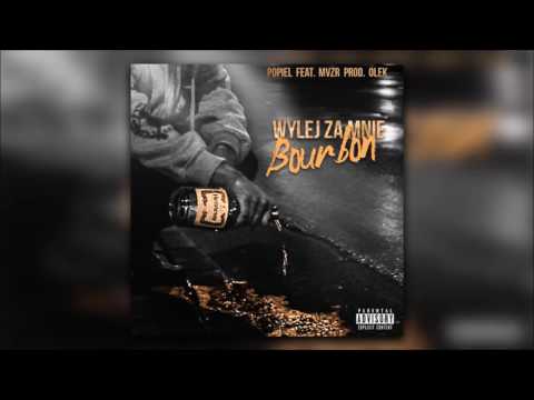 04. Popiel - Wylej za mnie bourbon feat. MVZR (prod. OLEK)