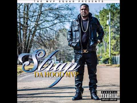 Strap Da Hood MVP ft Spike  Too Much Money prod  by pittmane