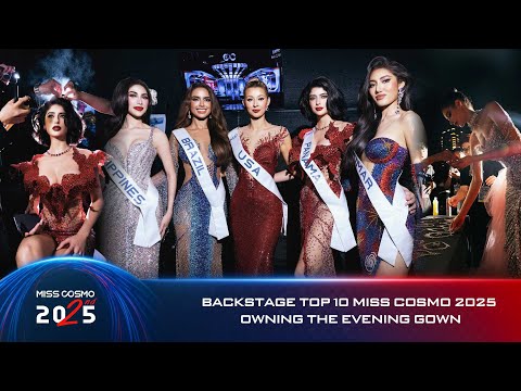 [COSMO TV] Backstage Explosion: Top 10 Miss Cosmo 2025 Owning the Evening Gown