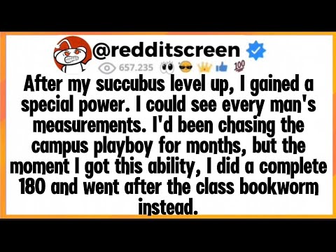 After my succubus level up, I gained a special power. I could see every man's measurements. 