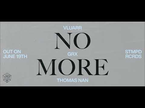 Vluarr, GRX & Thomas Nan - No More