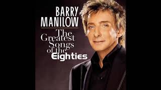 Right Here Waiting - The Greatest Sonds of The Eighties, by BARRY MANILLOW