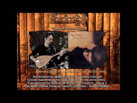 om mani padme hum by tibetan incantations om mani padme hum by tibetan incantations