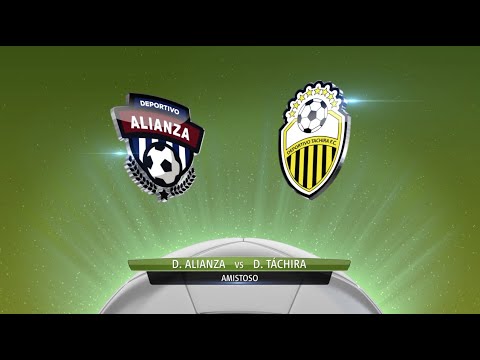 DEPORTIVO ALIANZA VS DEPORTIVO TÁCHIRA - AMISTOSO - SEDE PLATENSE