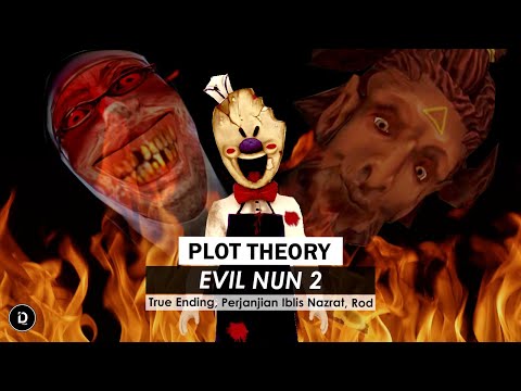 PLOT THEORY: EVIL NUN 2 - True Ending, Perjanjian dengan Iblis Nazrat, Rod (Keplerians)