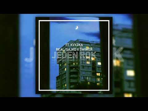 real/sajko x swimer ft.kvxzka - jeden rok
