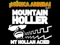 Mountain Holler - Mt Hollah Acied [sup07] 