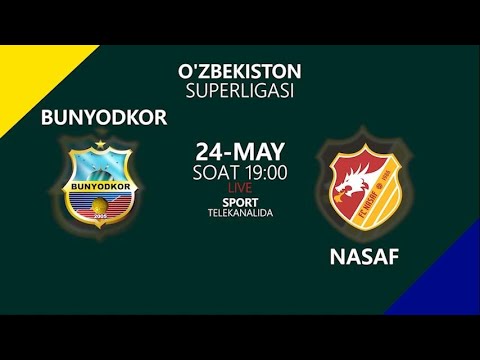 BUNYODKOR vs NASAF | Coca-cola Superliga-2022 | 10-tur