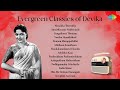 Evergreen Classics Of Devika Ninaikka Therintha Amaithiyaana Nadhiyinile Gangaikarai Thottam