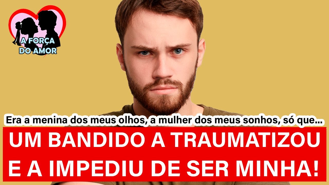 UM BANDIDO A TRAUMATIZOU E A IMPEDIU DE SER MINHA! |RENATO GAUCHO|
