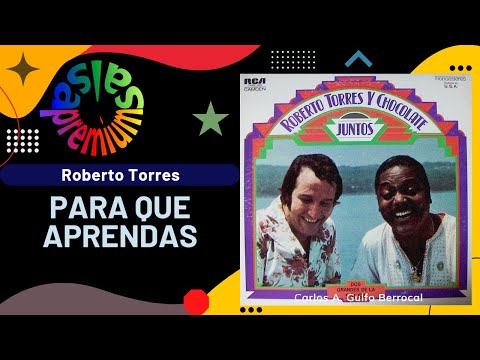 🔥PARA QUE APRENDAS [Version 1] por ROBERTO TORRES con  "CHOCOLATE" ARMENTEROS - Salsa Premium