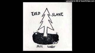 Told Slant- Pine Tree Lines