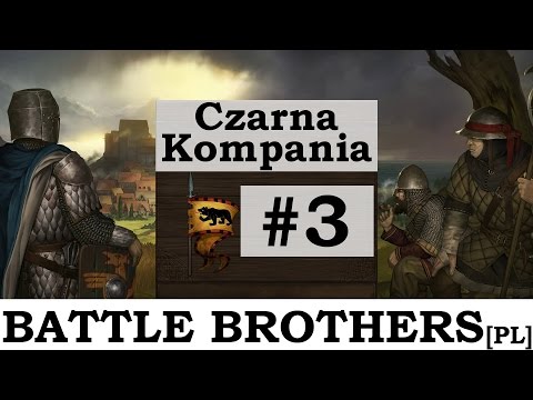 Zagrajmy w Battle Brothers (PL), cz.3 - atak na kryjówkę bandytów i zasadzka.