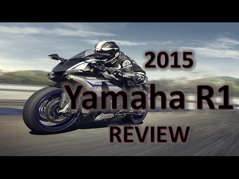2015 YAMAHA R1 First Ride and Review !!!