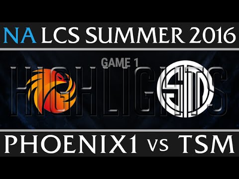 TSM vs Phoenix1 Highlights, Game 1 NA LCS Week 5 Day 2 Summer 2016 - TSM vs P1 G1