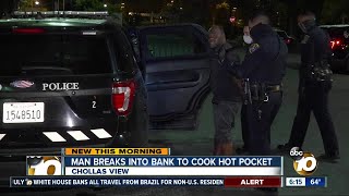 Man says he broke into bank to cook Hot Pocket
