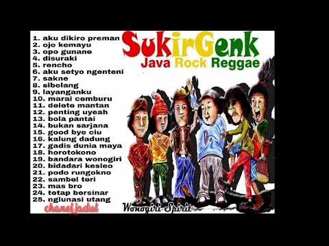 Full Lagu lagu sukir genk #CHANEL_JADUL