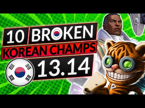 10 BEST Champions KOREANS Abuse in 13.14 - NEW META Champs Tier List - LoL Guide