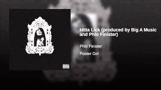 Hitta Lick (produced by Big A Music and Phlo Finister)