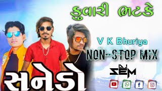 Download lagu V K bhuriya Timli  Non Stop Mix Sanedo | DJ SEM & Ankit hihor mp3