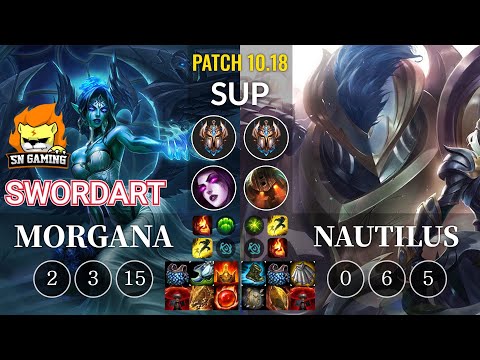 SN SwordArt Morgana vs Nautilus Sup - KR Patch 10.18