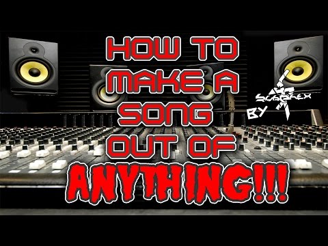 How to make a song out of ANYTHING!! | Fl Studio 12 Tutorial by SubPhex