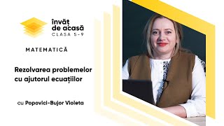 Rezolvarea problemelor cu ajutorul ecuațiilor