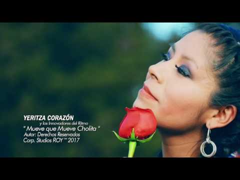 Mueve Que Mueve Cholita - Yeritza Corazon